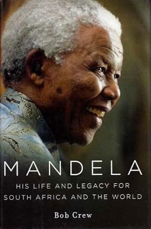 Immagine del venditore per MANDELA: His Life and Legacy for South Africa and the World venduto da By The Way Books