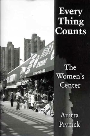 Seller image for EVERY THING COUNTS: The Women's Center for sale by By The Way Books