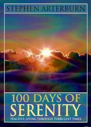 100 DAYS OF SERENITY: PEACEFUL LIVING THROUGH TURBULENT TIMES
