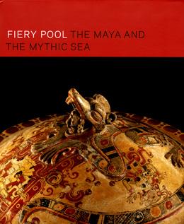 Seller image for FIERY POOL: THE MAYA AND THE MYTHIC SEA for sale by By The Way Books