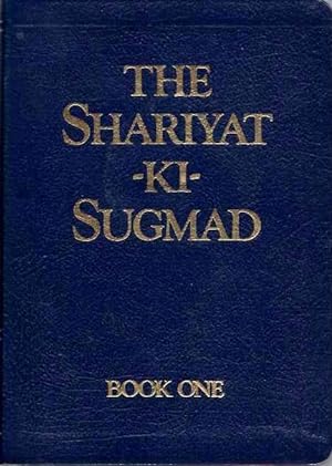 Seller image for THE SHARIYAT-KI-SUGMAD: Book One for sale by By The Way Books