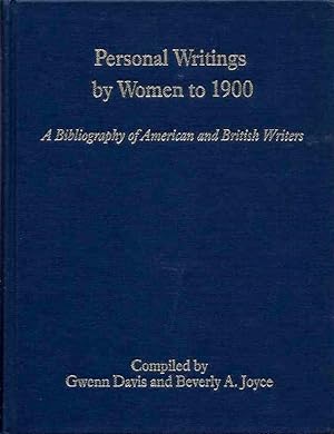 Seller image for PERSONAL WRITINGS BY WOMEN TO 1900: A Bibliography of Amercian and British Writers for sale by By The Way Books
