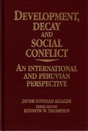 Seller image for DEVELOPMENT, DECAY, AND SOCIAL CONFLICT FORMAT: An International and Peruvian Perspective for sale by By The Way Books
