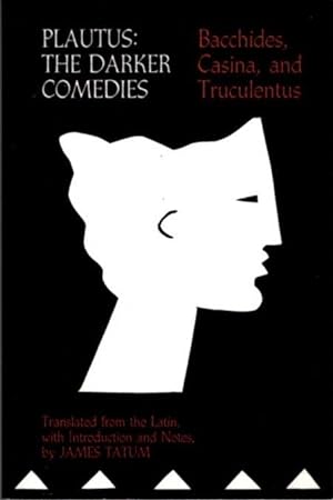 Seller image for PLAUTUS: THE DARKER COMEDIES for sale by By The Way Books