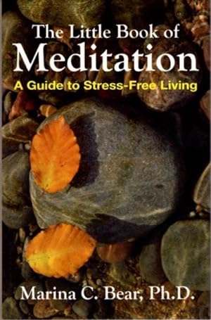 Seller image for THE LITTLE BOOK OF MEDITATION: A Guide to Stress-Free Living for sale by By The Way Books