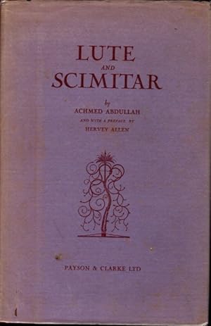 LUTE AND SCIMITAR BEING POEMS AND BALLADS OF CENTRAL ASIA TRANSLATED . WITH AN INTRODUCTION AND H...