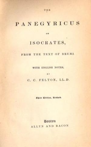 Seller image for THE PANEGYRICUS OF ISOCRATES.: from the Text of Bremi with English notes by C.C. Felton for sale by By The Way Books