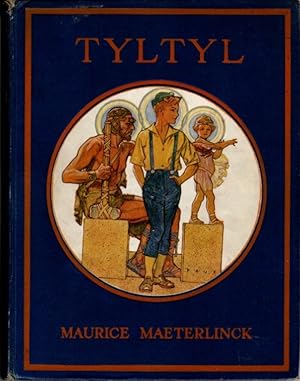 TYLTYL.: Being Maurice Maeterlinck's Play "The Betrothal", Told for Children