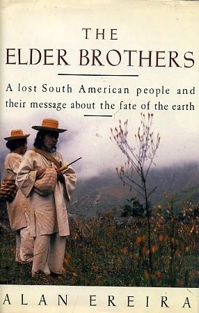 Immagine del venditore per THE ELDER BROTHERS.: A Lost South American People and their Message about the Fate of the Earth venduto da By The Way Books