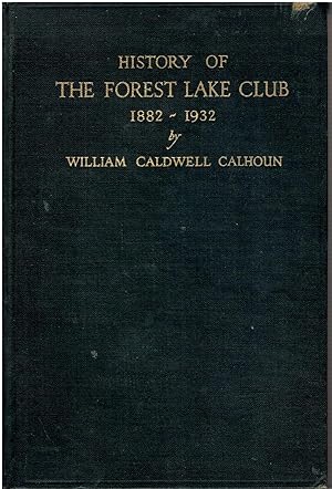 History of The Forest Lake Club (1882-1932)