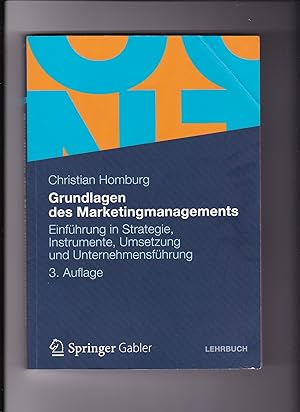 Bild des Verkufers fr Christian Homburg, Grundlagen des Marketingmanagements - Einfhrung / 3. Auflage zum Verkauf von sonntago DE