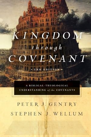 Seller image for Kingdom Through Covenant : A Biblical-Theological Understanding of the Covenants for sale by GreatBookPrices