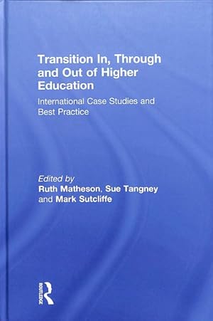 Immagine del venditore per Transition In, Through and Out of Higher Education : International Case Studies and Best Practice venduto da GreatBookPrices
