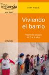 Viviendo el barrio: haciendo escuela de 0 a 6 años