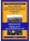 Imagen del vendedor de LOS CAMPOS DE CONCENTRACIN DE LOS REFUGIADOS ESPAOLES EN FRANCIA (1939-1945) a la venta por AG Library