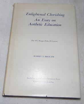 Immagine del venditore per Enlightened Cherishing: Essay on Aesthetic Education (The Kappa Delta Pi lecture, 1972) venduto da Pheonix Books and Collectibles