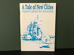 A Tale of New Cities: Japan's Plans for Australia