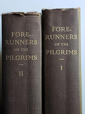 Forerunners and Competitors of the Pilgrims and Puritans or Narratives of Voyages Made By Persons...