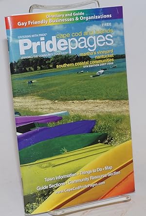 Cape Cod and Islands Pride Pages: bringing the community together 5th edition, 2007-2008