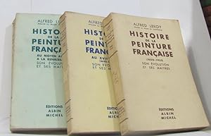 Histoire de la peinture française (3 volumes) au moyen âge et à la renaissance son évolution et s...