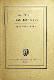 Image du vendeur pour Antikes Feldherrntum : [Vortr. geh. auf d. 22. Jahresvers. d. Freunde d. humanist. Gymnasiums f. Berlin u. d. Prov. Brandenburg am 29. Nov. 1928]. mis en vente par Schrmann und Kiewning GbR