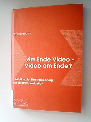 Immagine del venditore per Am Ende Video - Video am Ende? Aspekte der Elektronisierung der Spielfilmproduktion venduto da Antiquariat Bookfarm