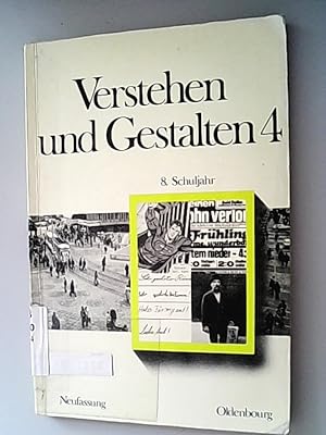 Bild des Verkufers fr Verstehen und gestalten Teil: Bd. 4 = (8. Schuljahr). zum Verkauf von Antiquariat Bookfarm