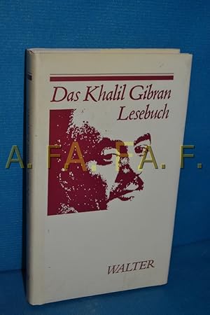 Bild des Verkufers fr Das Khalil-Gibran-Lesebuch : ausgew. Texte u. Aufstze zum Werk , Biographie, Bibliogr., Fotos zum Verkauf von Antiquarische Fundgrube e.U.