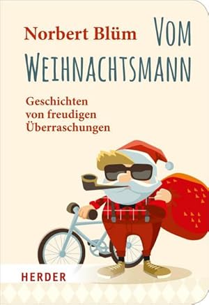 Seller image for Vom Weihnachtsmann: Geschichten von freudigen berraschungen (HERDER spektrum, Band 7184) : Geschichten von freudigen berraschungen for sale by AHA-BUCH