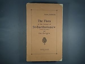 Imagen del vendedor de The Flora of St Bartholomew (French West Indies) and its Origin a la venta por Strawberry Hill Books