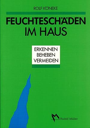 Immagine del venditore per Feuchteschden im Haus. Erkennen - Beheben - Vermeiden venduto da Paderbuch e.Kfm. Inh. Ralf R. Eichmann