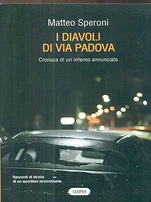 Bild des Verkufers fr I diavoli di via Padova zum Verkauf von Librodifaccia