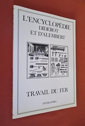 Seller image for TRAVAIL DU FER. - Recueil de Planches, sur les sciences, les arts libraux et les arts mchaniques aves leur explication for sale by Dj Jadis