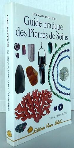 Seller image for Guide pratique des pierres de soins, tome 2 : Proprits for sale by Librairie Thot