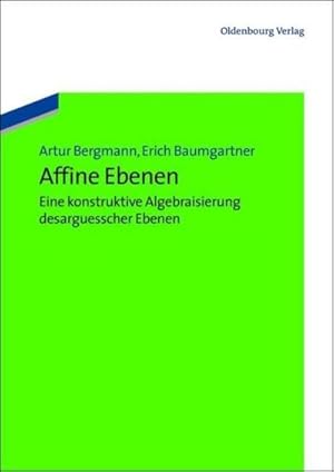 Bild des Verkufers fr Affine Ebenen : eine konstruktive Algebraisierung desarguesscher Ebenen zum Verkauf von AHA-BUCH