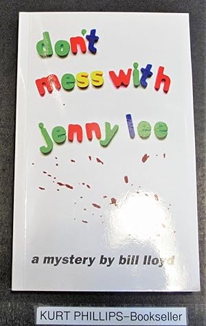Seller image for Don't Mess with Jenny Lee (Signed Copy) for sale by Kurtis A Phillips Bookseller