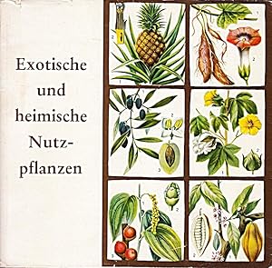 Seller image for Exotische und heimische Nutzpflanzen for sale by Die Buchgeister