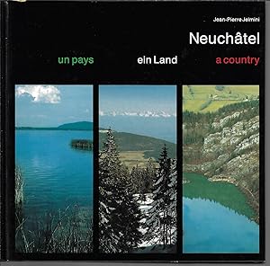 Seller image for Neuchtel: un pays, ein land, a Country (trilingue) for sale by Bouquinerie Le Fouineur