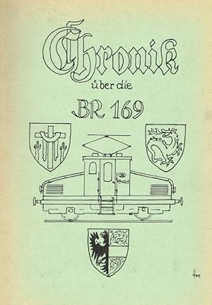 Seller image for Chronik ber die BR 169. for sale by Antiquariat Bernhardt