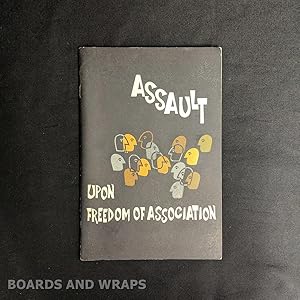 Seller image for Assault Upon Freedom of Association A Study of the Southern Attack on the National Association for the Advancement of Colored People for sale by Boards & Wraps