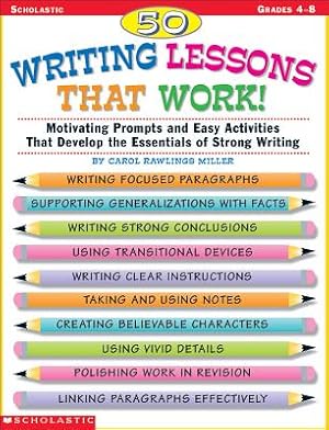 Image du vendeur pour 50 Writing Lessons That Work!: Motivating Prompts and Easy Activities That Develop the Essentials of Strong Writing (Paperback or Softback) mis en vente par BargainBookStores