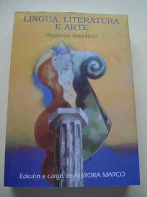 Seller image for Lngua, literatura e arte. Aspectos didcticos. Actas do Seminario Interdisciplinar, Santiago, 1996. Edicin a cargo de Aurora Marco for sale by GALLAECIA LIBROS