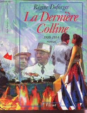 Immagine del venditore per LA DERNIERE COLLINE - 1950-1954. venduto da Le-Livre