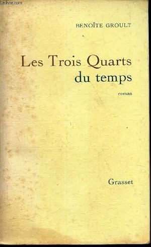 Bild des Verkufers fr LES TROIS QUART DU TEMPS zum Verkauf von Le-Livre