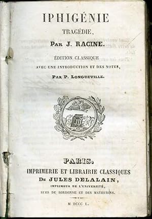 Bild des Verkufers fr IPHIGENIE, TRAGEDIE. / ESTHER, TRAGEDIE EN TROIS ACTES / ATHALIE, TRAGEDIE EN CINQ ACTES / POLYEUCTE, TRAGEDIE CHRETIENNE. zum Verkauf von Le-Livre