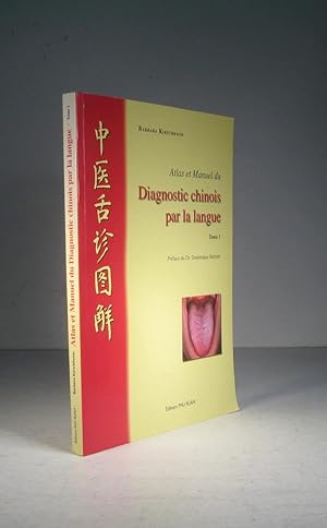 Seller image for Atlas et manuel du Diagnostic chinois par la langue. Tome 1 for sale by Librairie Bonheur d'occasion (LILA / ILAB)