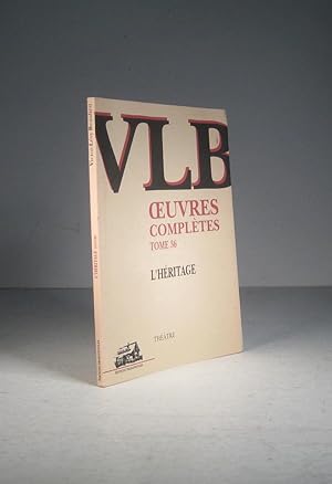 Oeuvres complètes. Tome 36 : L'Héritage