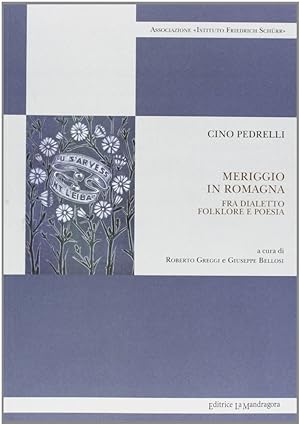 Image du vendeur pour Meriggio in Romagna. Fra dialetto folklore e poesia mis en vente par Libro Co. Italia Srl