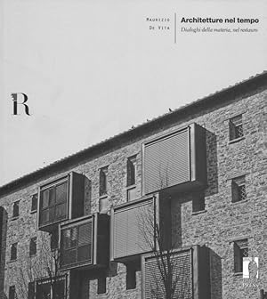 Seller image for Architetture nel tempo. Dialoghi della materia, nel restauro for sale by Libro Co. Italia Srl