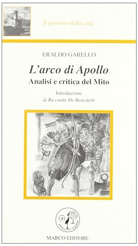 Seller image for L'arco di Apollo. Analisi e critica del mito for sale by Libro Co. Italia Srl